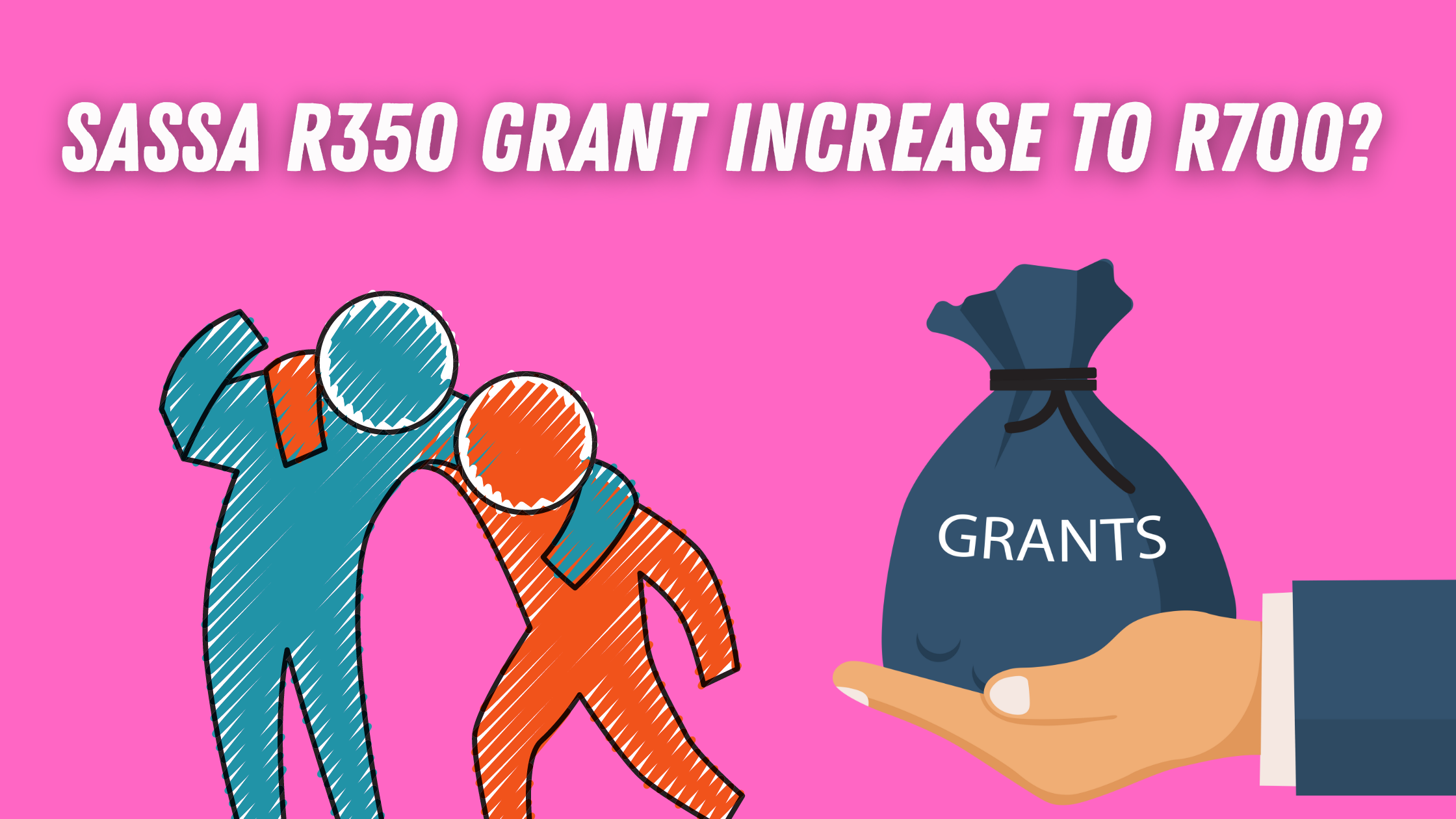 SASSA R350 Grant increase to R700?